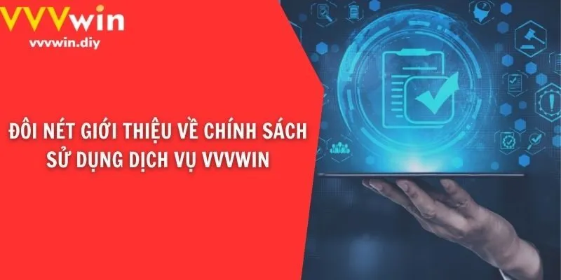 Đôi nét giới thiệu về chính sách sử dụng dịch vụ  VVVwin